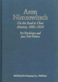 Aron Nimzowitsch, On the Road to Chess Mastery, 1886-1924