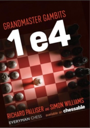 Grandmaster Gambits: 1 e4