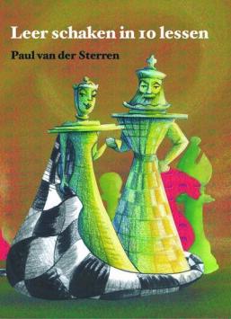 Leer schaken in 10 lessen - Paul van der Sterren